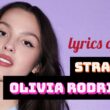 olivia rodrigo smiling and the text lyrics of strange by olivia rodrigo